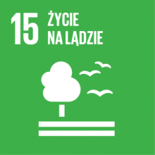 Cel 15: Chronić, przywrócić  oraz promować zrównoważone użytkowanie ekosystemów lądowych, zrównoważone gospodarowanie lasami, zwalczać pustynnienie, powstrzymywać i odwracać proces degradacji gleby oraz powstrzymać utratę różnorodności biologicznej